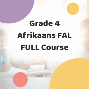 Grade 4 Afrikaans FAL - FULL Course Thumbnail