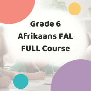 Grade 6 Afrikaans FAL - FULL Course Thumbnail