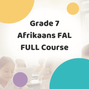 Grade 7 Afrikaans FAL - FULL Course Thumbnail